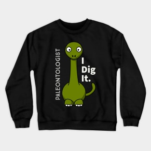 Paleontologist dinosaur Crewneck Sweatshirt